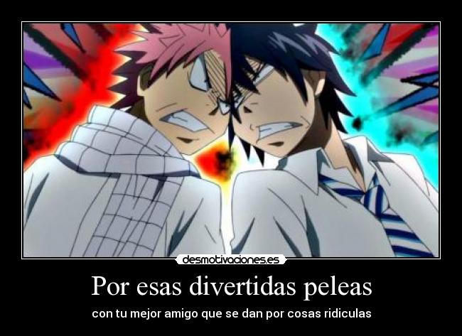 Por esas divertidas peleas - con tu mejor amigo que se dan por cosas ridiculas