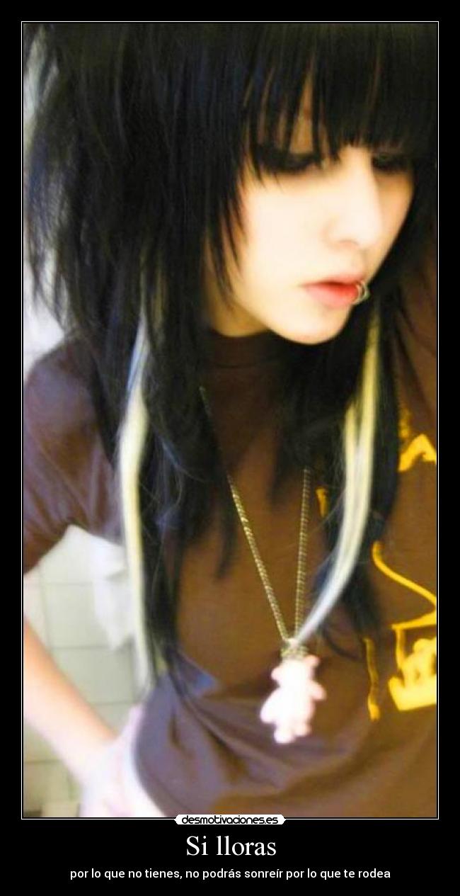 Si lloras - por lo que no tienes, no podrás sonreír por lo que te rodea