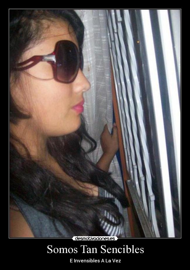 Somos Tan Sencibles - E Invensibles A La Vez