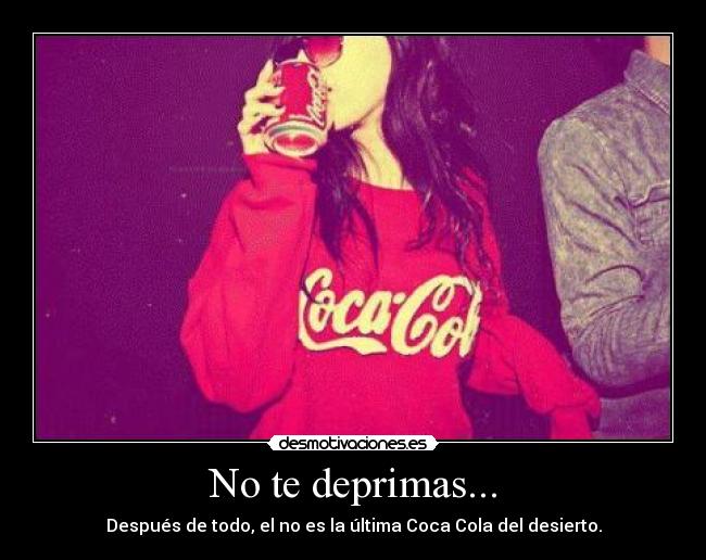 No te deprimas... -