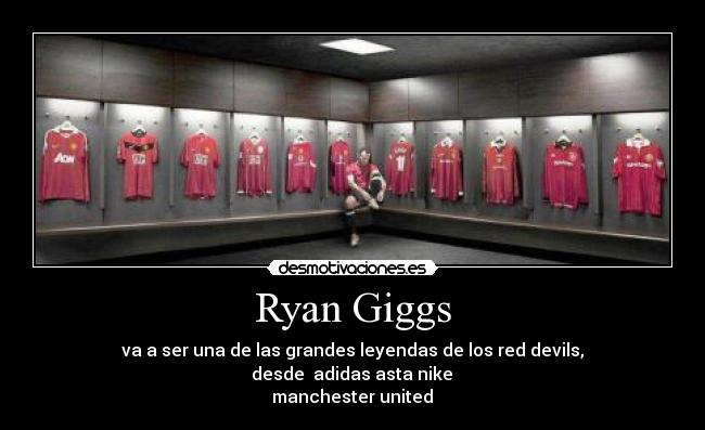Ryan Giggs - va a ser una de las grandes leyendas de los red devils,
desde adidas asta nike
manchester united♥