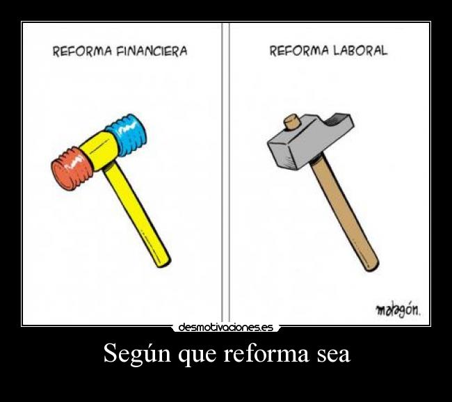 Según que reforma sea -