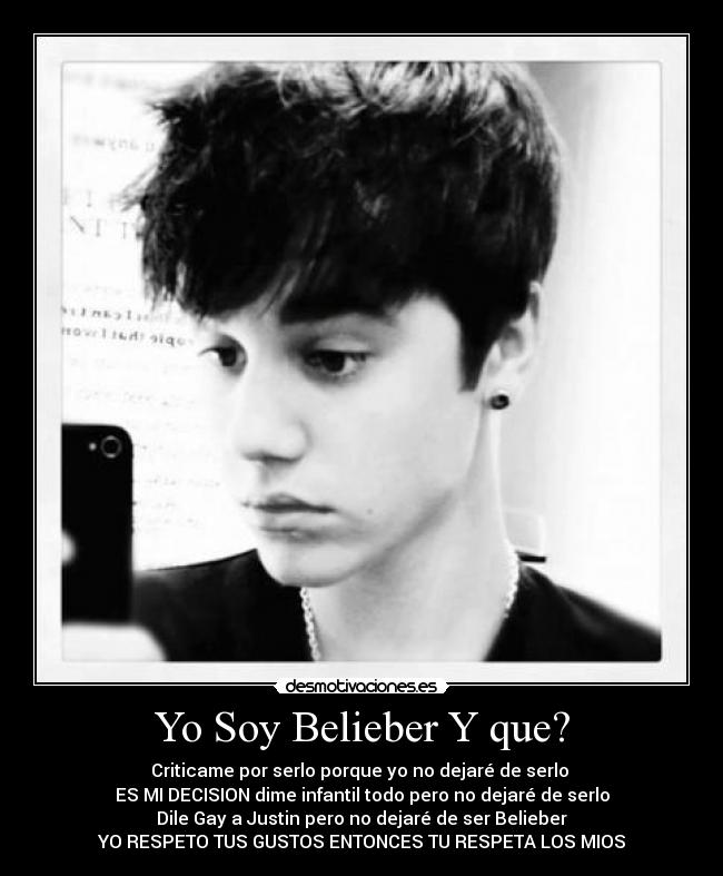 Yo Soy Belieber Y que? -