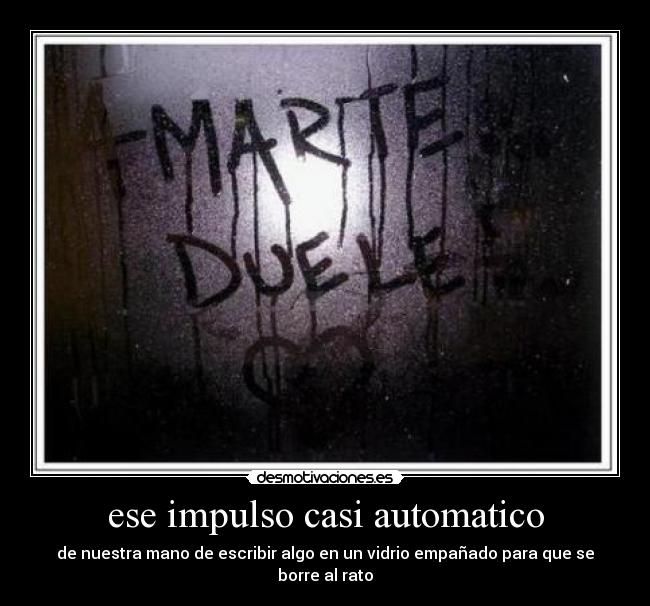 carteles ese impulso casi automatico desmotivaciones