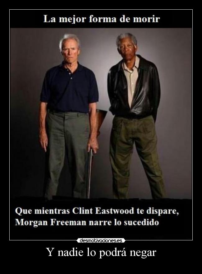 Y nadie lo podrá negar -