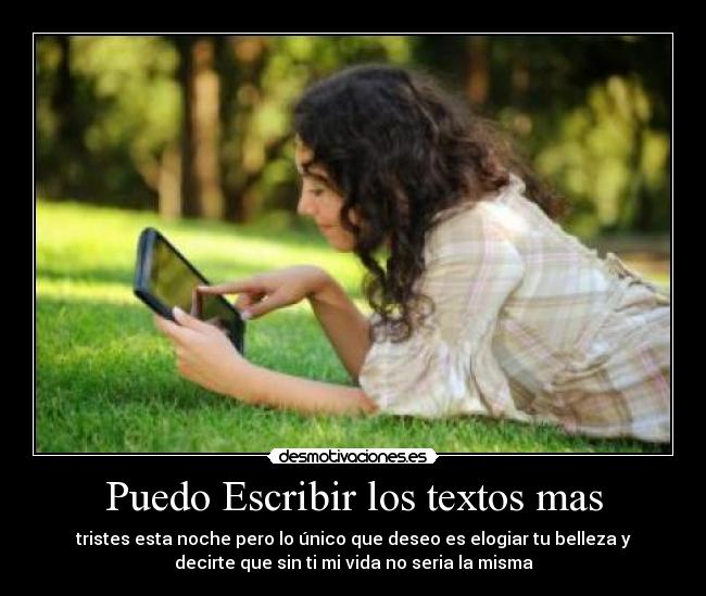 Puedo Escribir los textos mas -