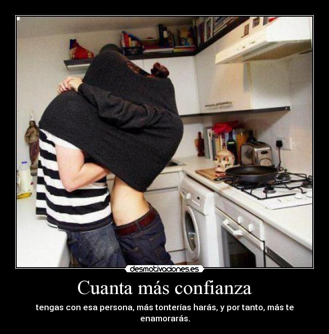 Cuanta más confianza - 