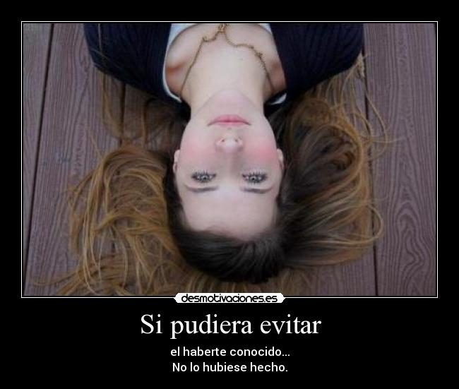 Si pudiera evitar -