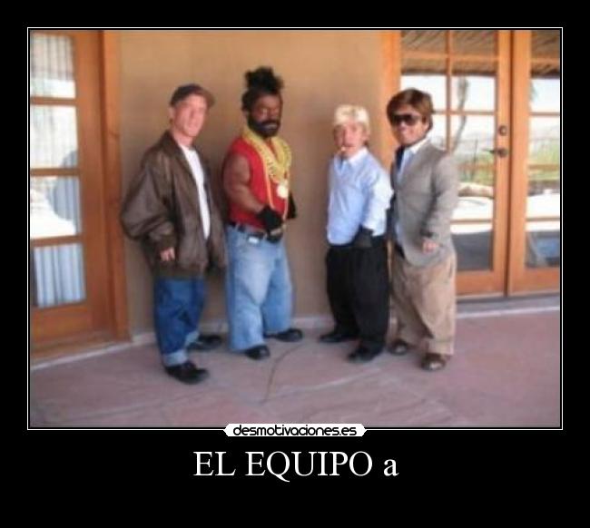 EL EQUIPO a -