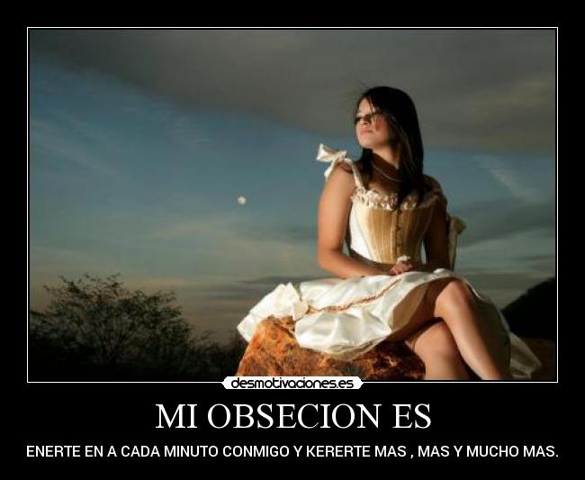 carteles eres gran obsesion sergio desmotivaciones