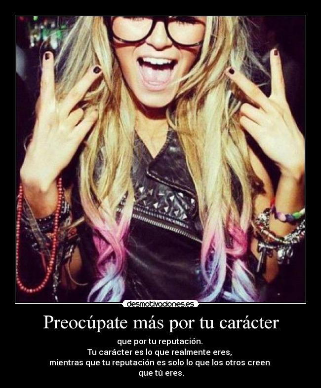 Preocúpate más por tu carácter - 