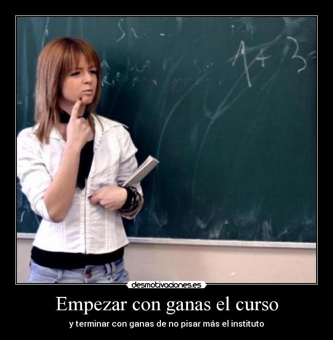 Empezar con ganas el curso - y terminar con ganas de no pisar más el instituto
