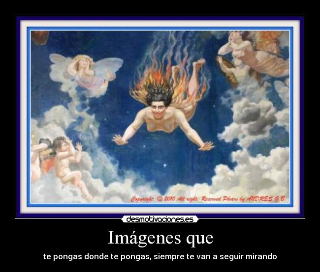 Imágenes que - te pongas donde te pongas, siempre te van a seguir mirando