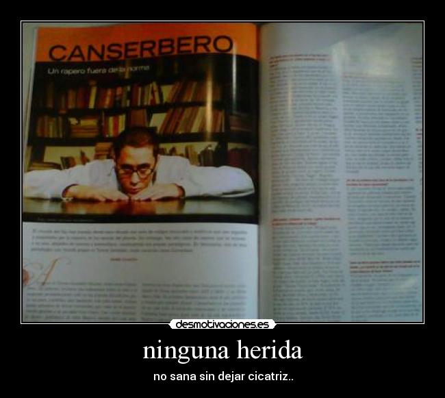 ninguna herida - no sana sin dejar cicatriz..