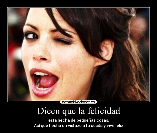 carteles felicidad ericprize18 felicidad cosita acorde chico jaja desmotivaciones