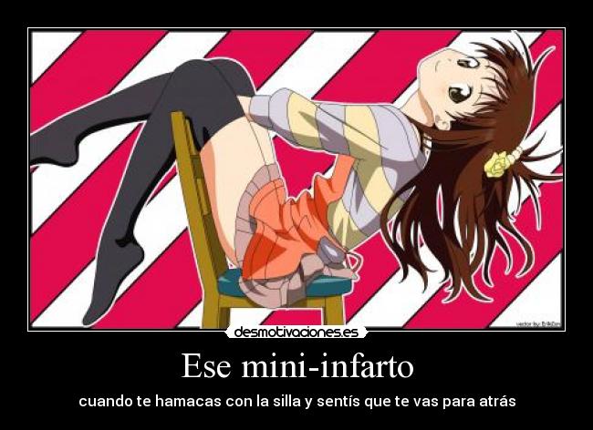 Ese mini-infarto - cuando te hamacas con la silla y sentís que te vas para atrás