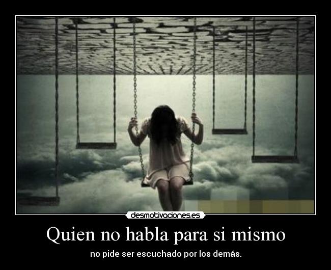Quien no habla para si mismo -