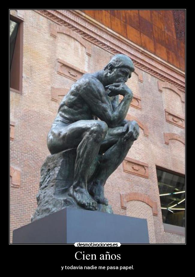 carteles lrc1894 pensador auguste rodin esculpida 1902 desmotivaciones