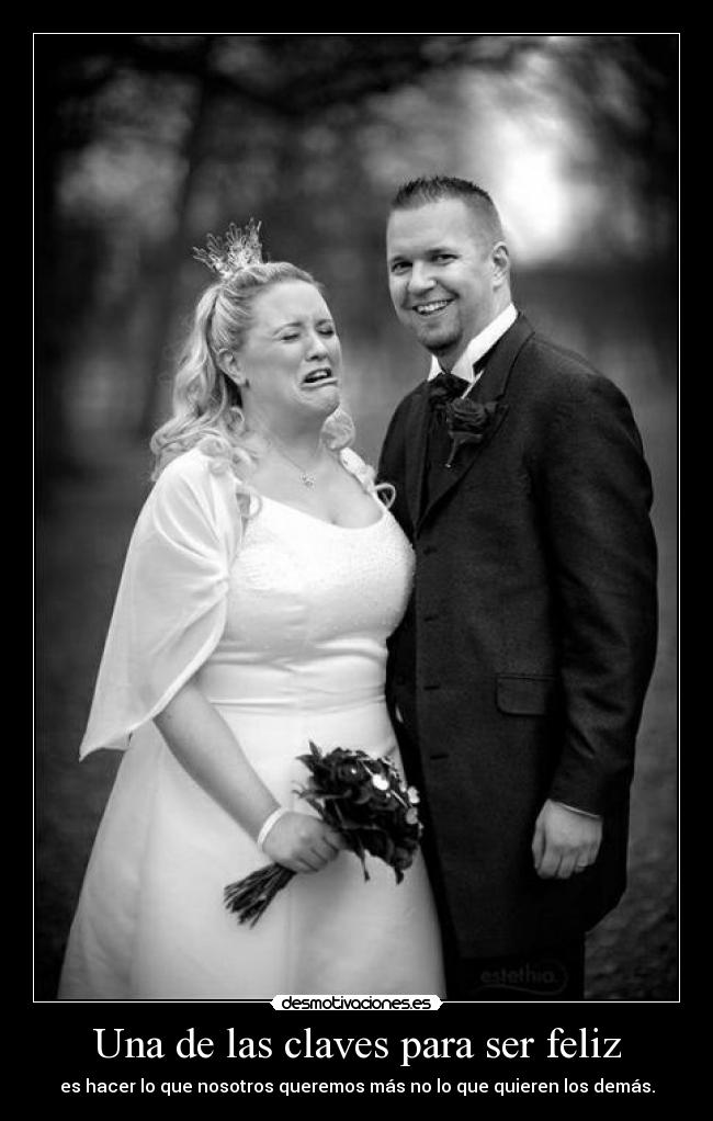 Una de las claves para ser feliz -