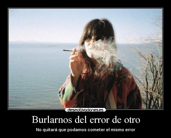 Burlarnos del error de otro - 