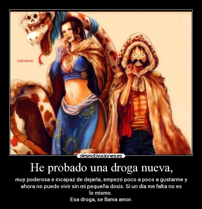 He probado una droga nueva, - 