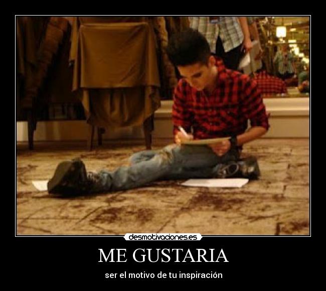 ME GUSTARIA -