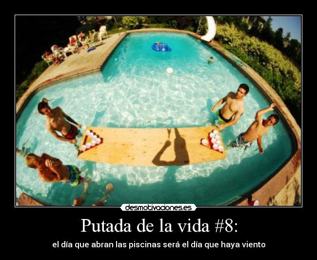 Putada de la vida #8: -