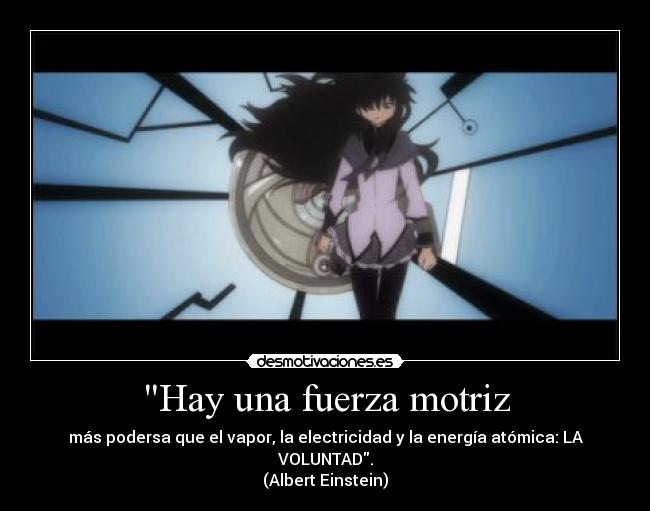 Hay una fuerza motriz -