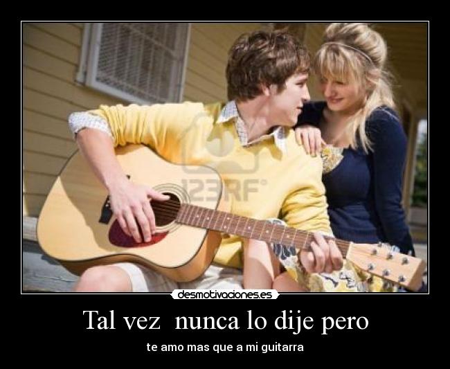 Tal vez nunca lo dije pero -