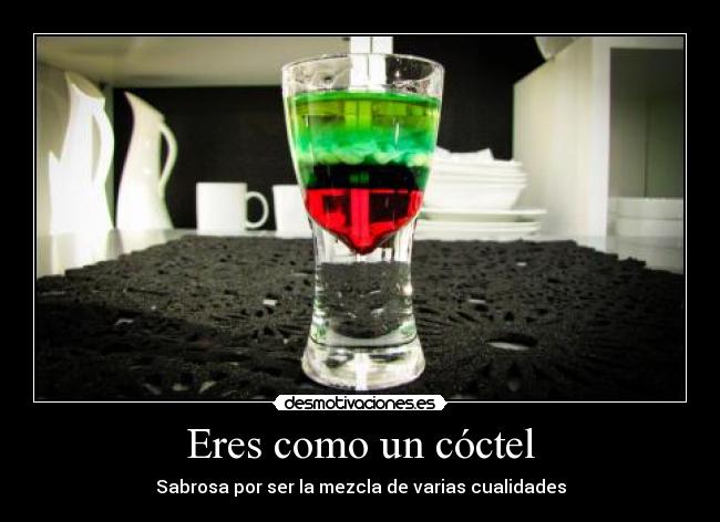 carteles eres como coctel desmotivaciones