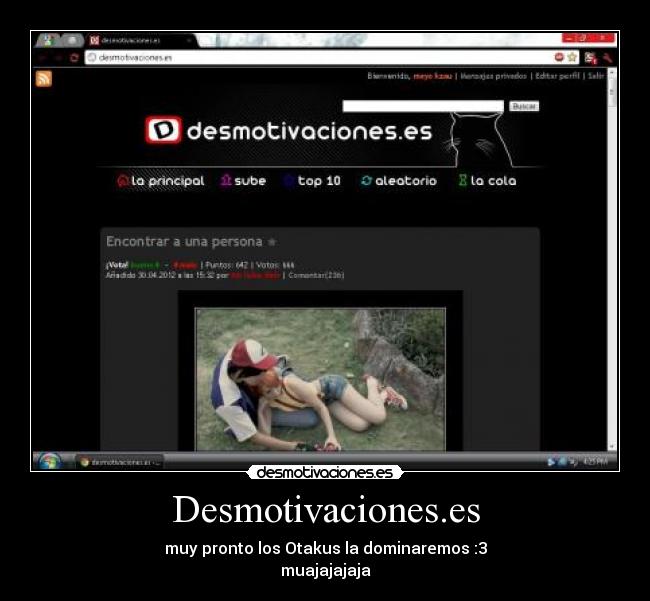 Desmotivaciones.es - muy pronto los Otakus la dominaremos :3
muajajajaja