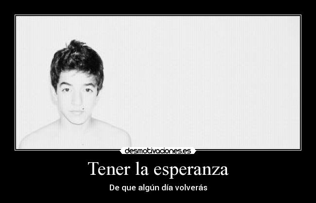 Tener la esperanza -