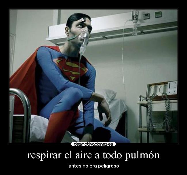 respirar el aire a todo pulmón - antes no era peligroso