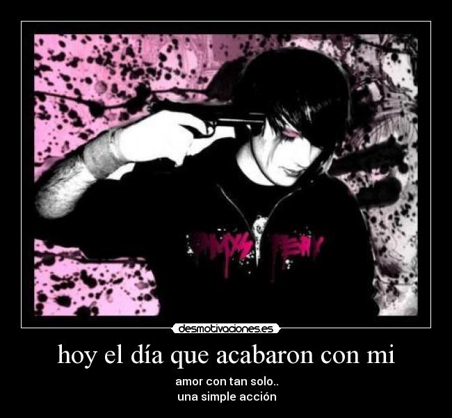 hoy el día que acabaron con mi -