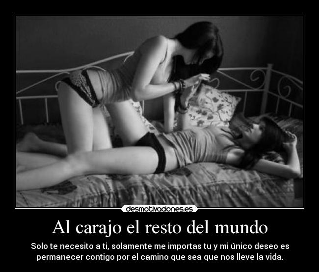 Al carajo el resto del mundo -