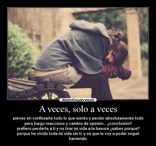 A veces, solo a veces -