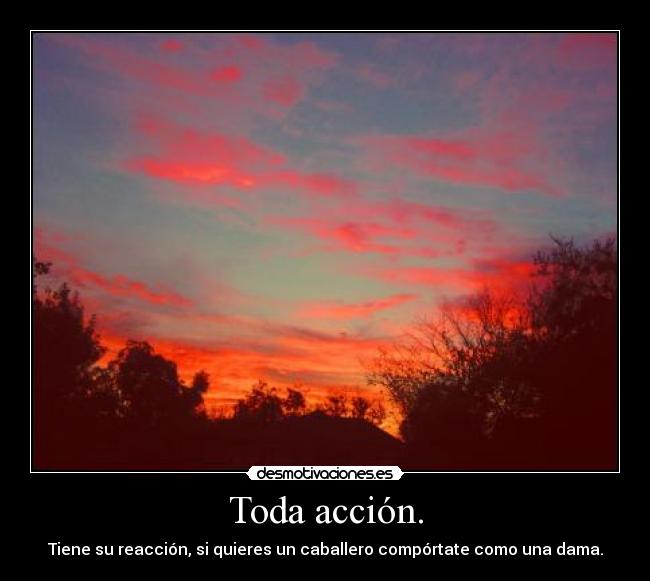 carteles toda accion desmotivaciones