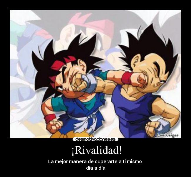 ¡Rivalidad! - La mejor manera de superarte a ti mismo 
día a día