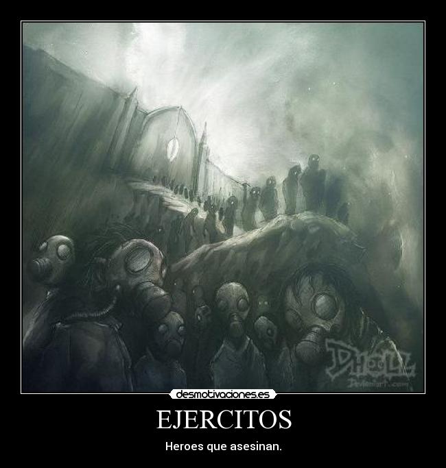 EJERCITOS - Heroes que asesinan.