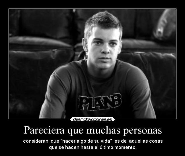 Pareciera que muchas personas - 