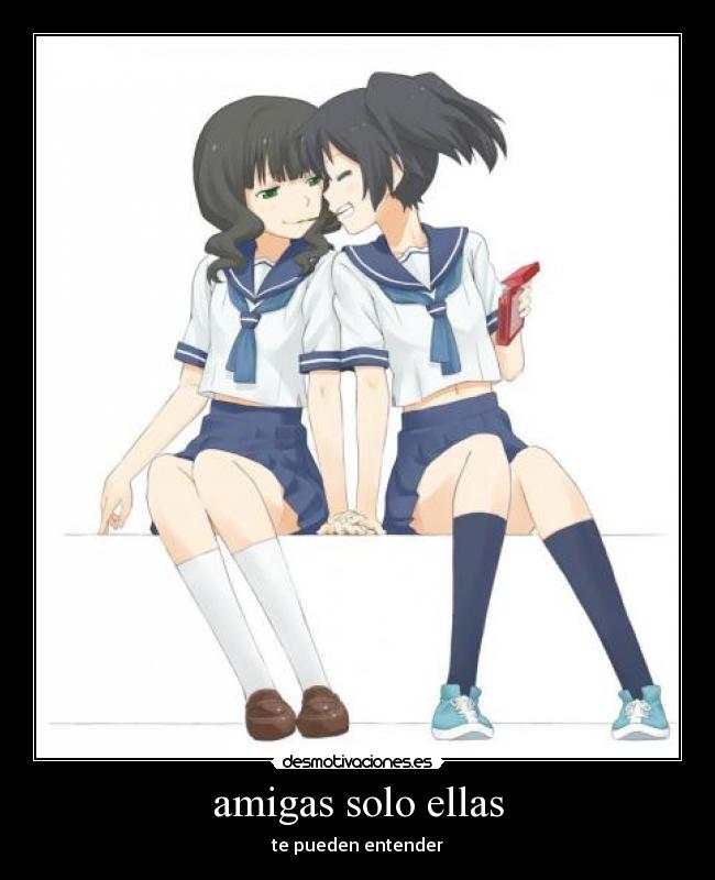 amigas solo ellas - te pueden entender