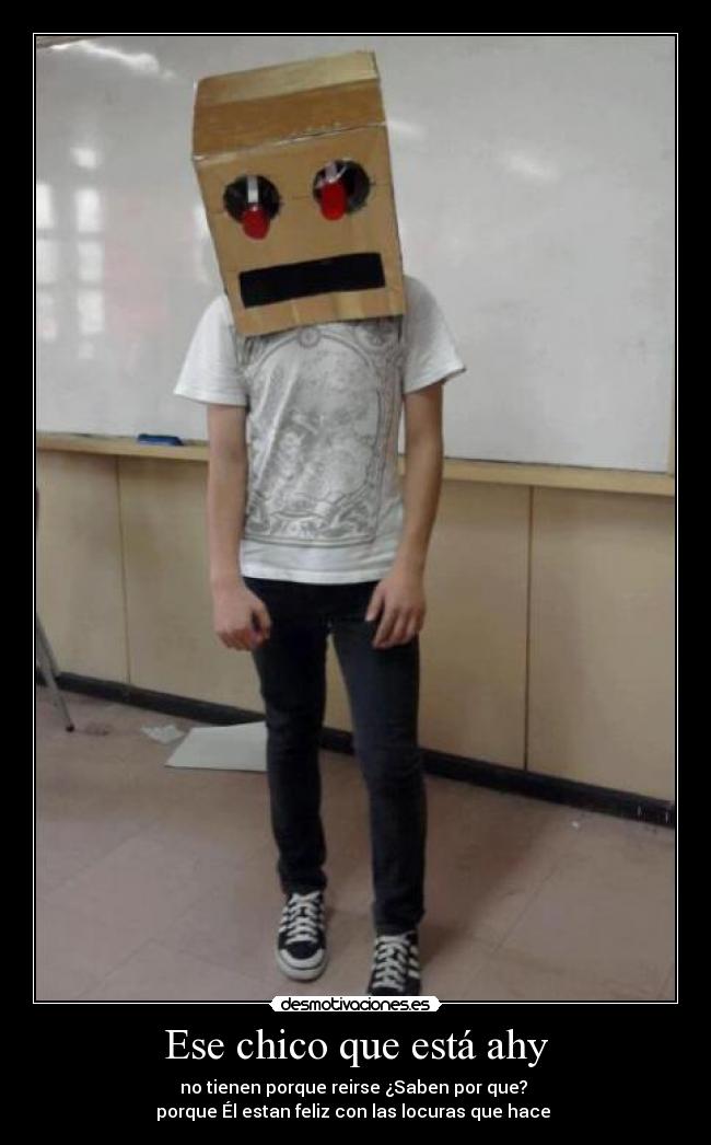 Ese chico que está ahy - 