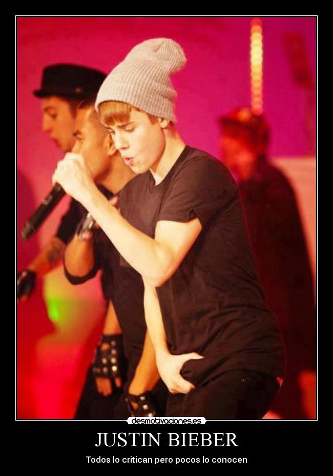 JUSTIN BIEBER - Todos lo critican pero pocos lo conocen