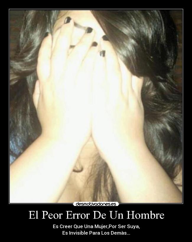 El Peor Error De Un Hombre - 