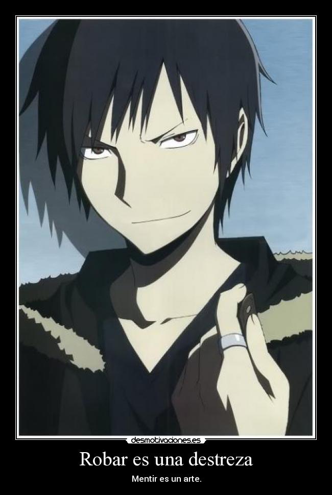 carteles anime durarara izaya orihara mentiras arte desmotivaciones