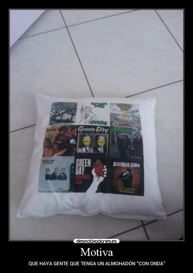 Motiva - QUE HAYA GENTE QUE TENGA UN ALMOHADÓN CON ONDA