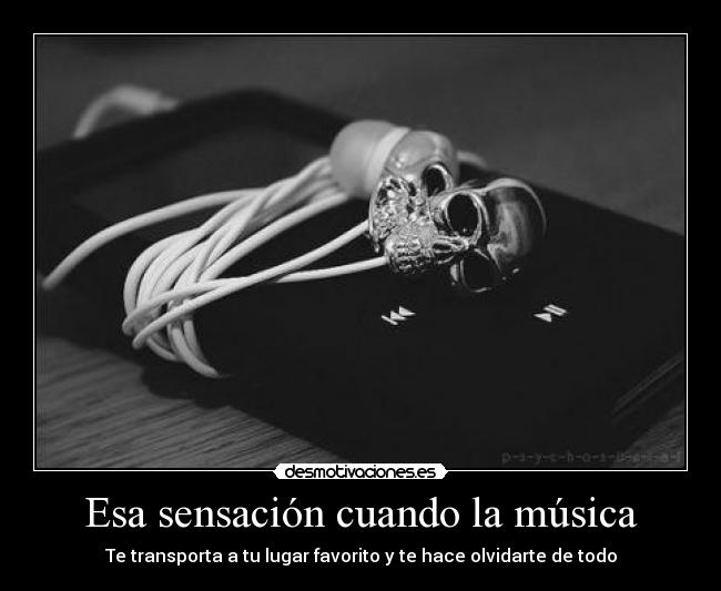 Esa sensación cuando la música -