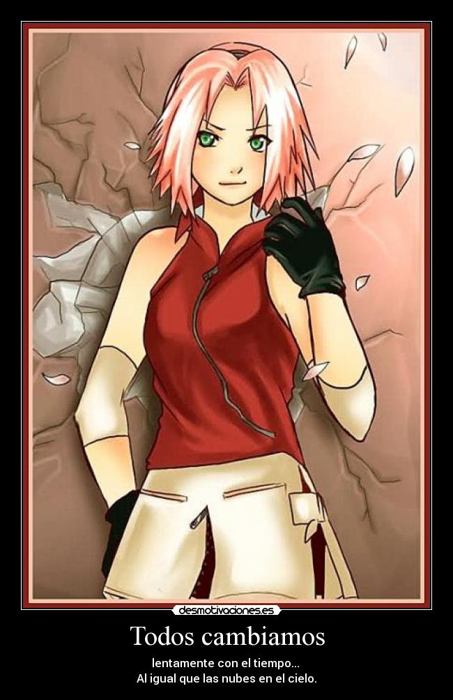 Todos cambiamos - lentamente con el tiempo... 
Al igual que las nubes en el cielo.