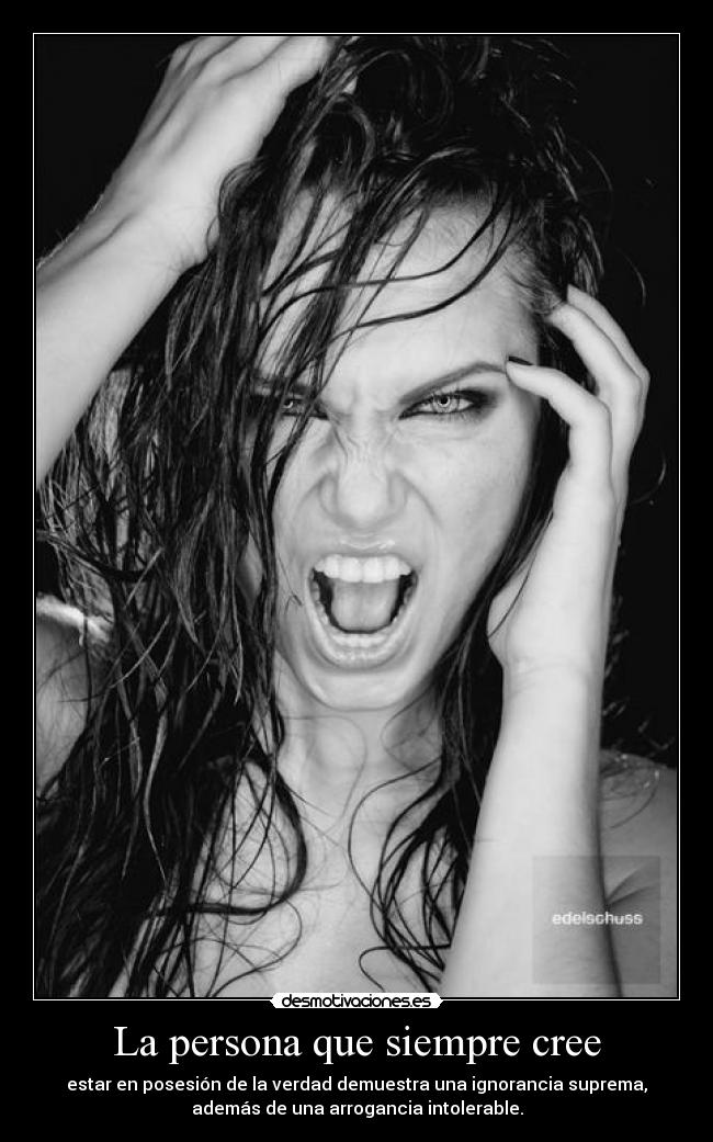 La persona que siempre cree -