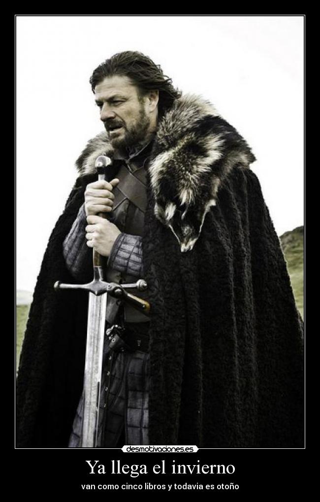 Ya llega el invierno - van como cinco libros y todavia es otoño